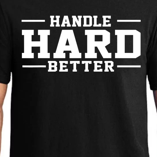 Handle Hard Better Pajama Set