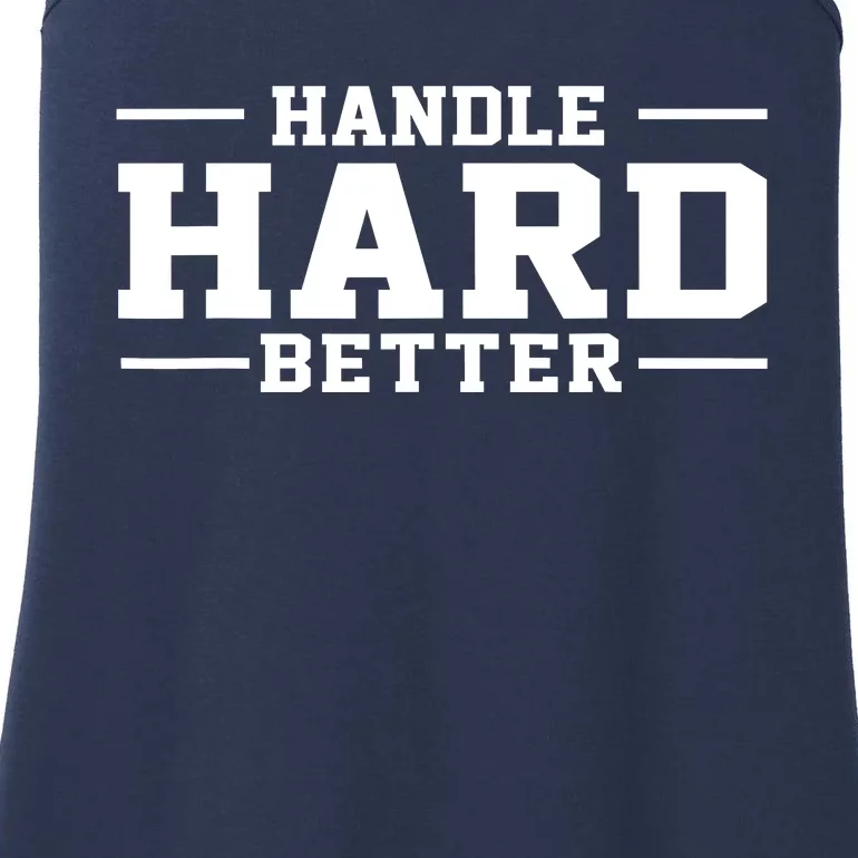 Handle Hard Better Ladies Essential Tank