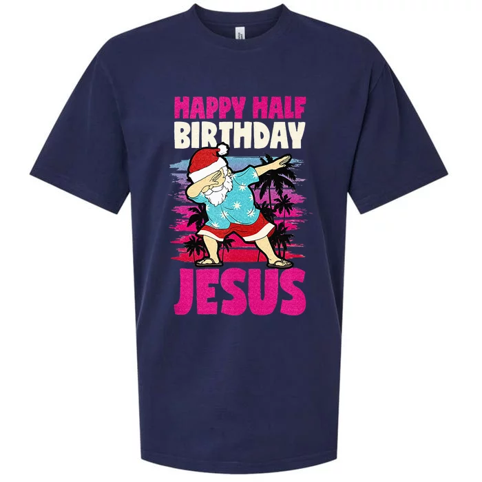 Happy Half Birthday Jesus Dabbing Santa Christmas In July Sueded Cloud Jersey T-Shirt