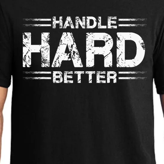 Handle Hard Better Pajama Set