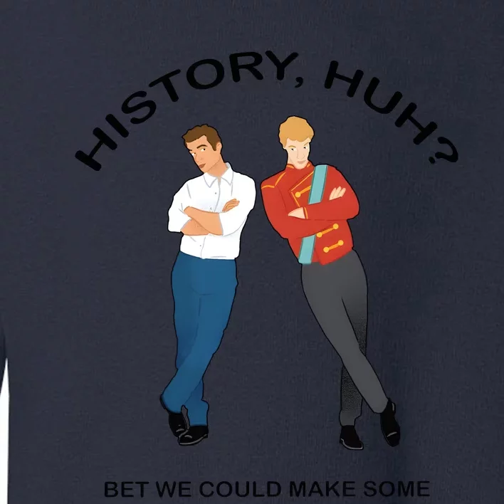 History Huh Bet We Could Make Some LGBT Gay Toddler Sweatshirt