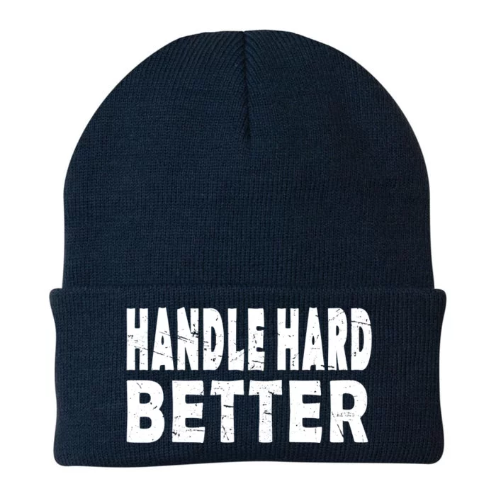 Handle Hard Better Knit Cap Winter Beanie