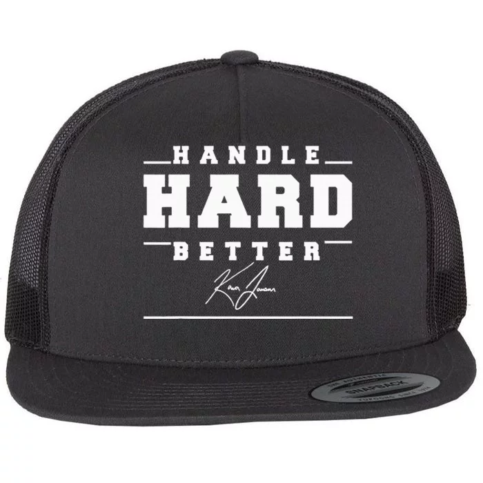 Handle Hard Better Flat Bill Trucker Hat