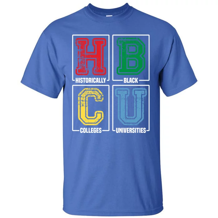 Hbcu Historically Black Colleges Universities Black Pride Gift Tall T-Shirt