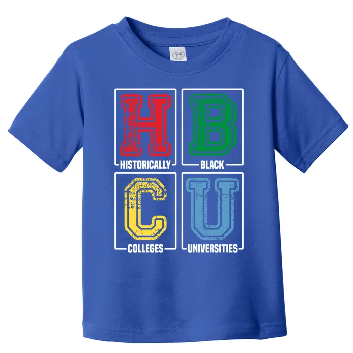 Hbcu Historically Black Colleges Universities Black Pride Gift Toddler T-Shirt