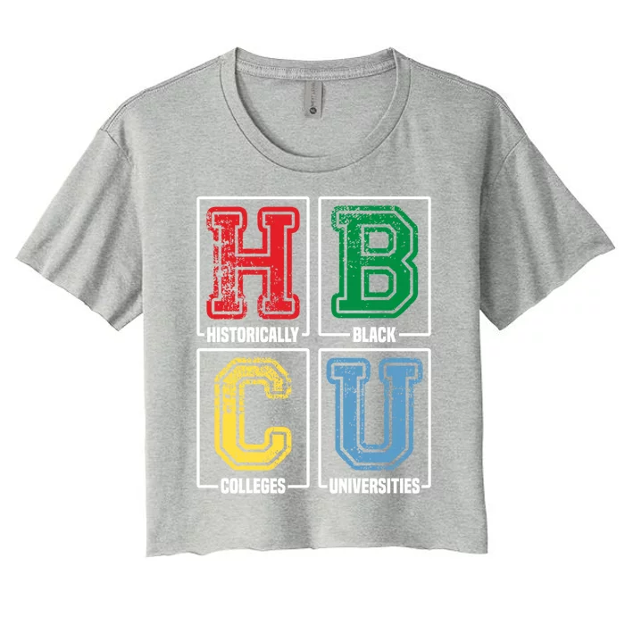 Hbcu Historically Black Colleges Universities Black Pride Gift Women's Crop Top Tee