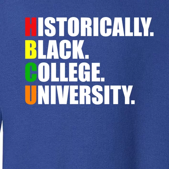 Hbcu Historically Black Colleges University Gift Toddler Sweatshirt