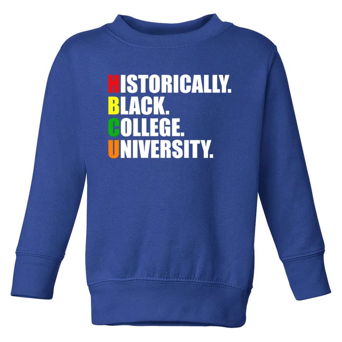 Hbcu Historically Black Colleges University Gift Toddler Sweatshirt