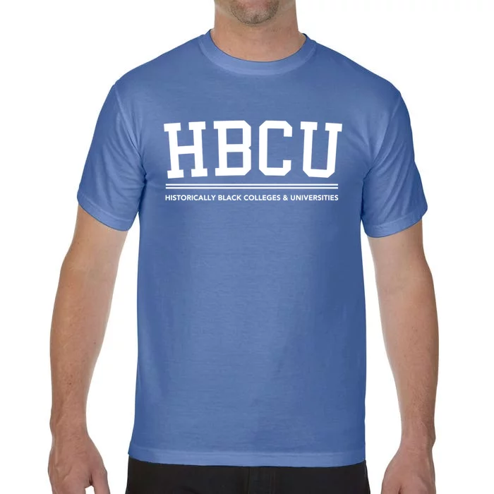 Hbcu Historically Black Colleges And Universities Gift Comfort Colors T-Shirt