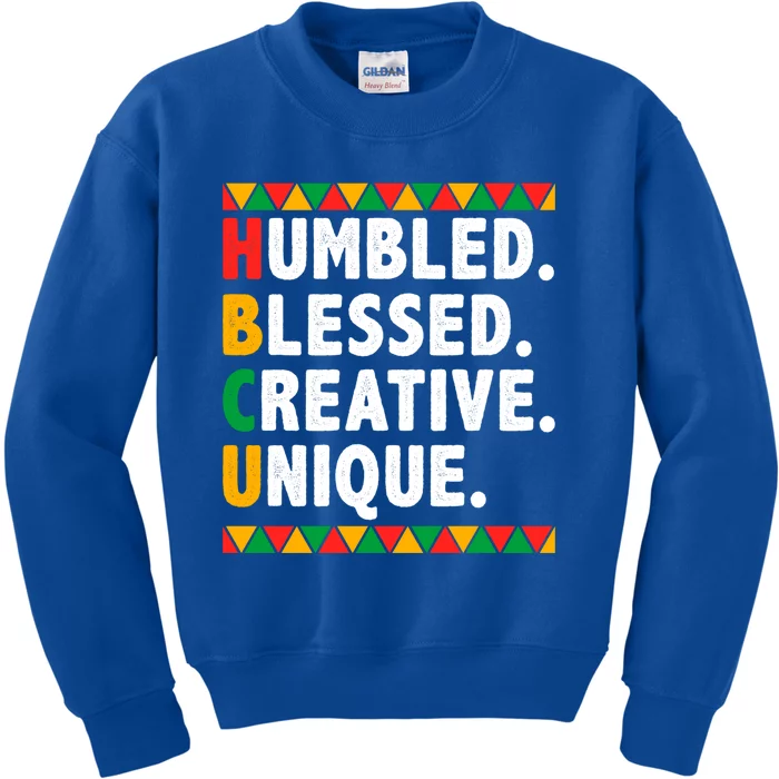 Hbcu Humbled Blessed Creative Unique Cool Gift Kids Sweatshirt