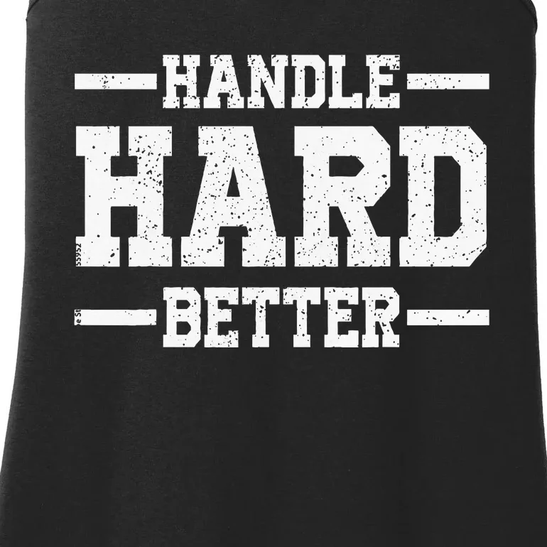 Handle Hard Better Ladies Essential Tank