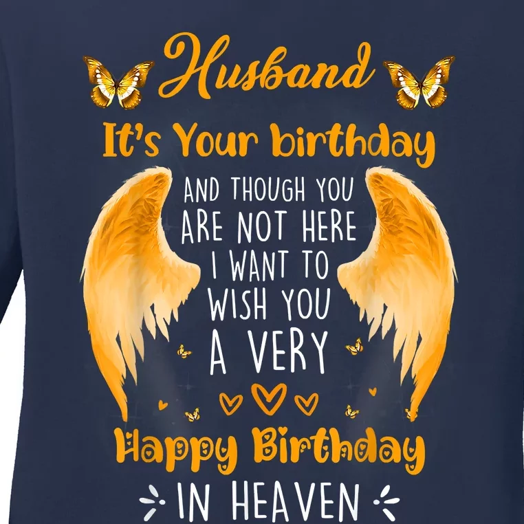 Happy Heavenly Birthday To My Husband, Miss Husband On Birth Ladies Long Sleeve Shirt