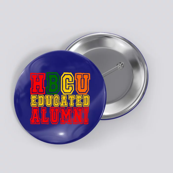 Hbcu Historically Black College Educated Alumni Cool Gift Button