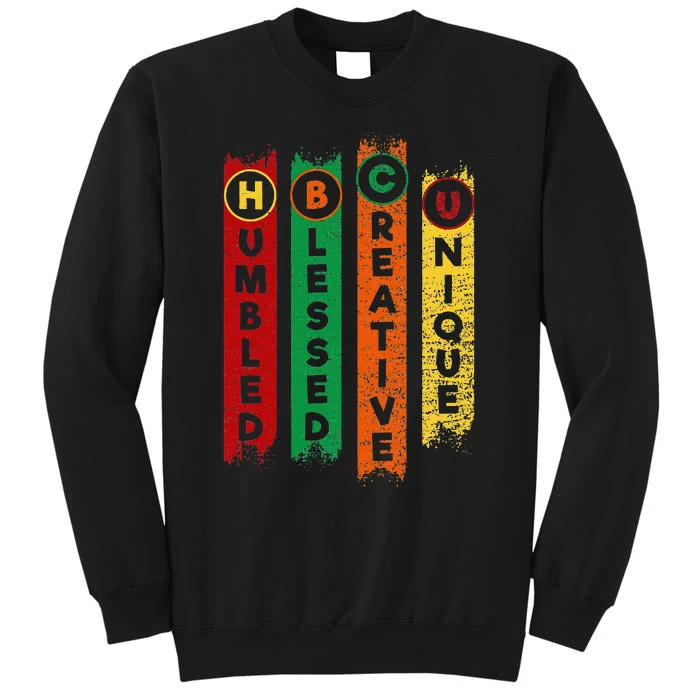 HBCU Humbled Blessed Creative Unique Black College Tall Sweatshirt