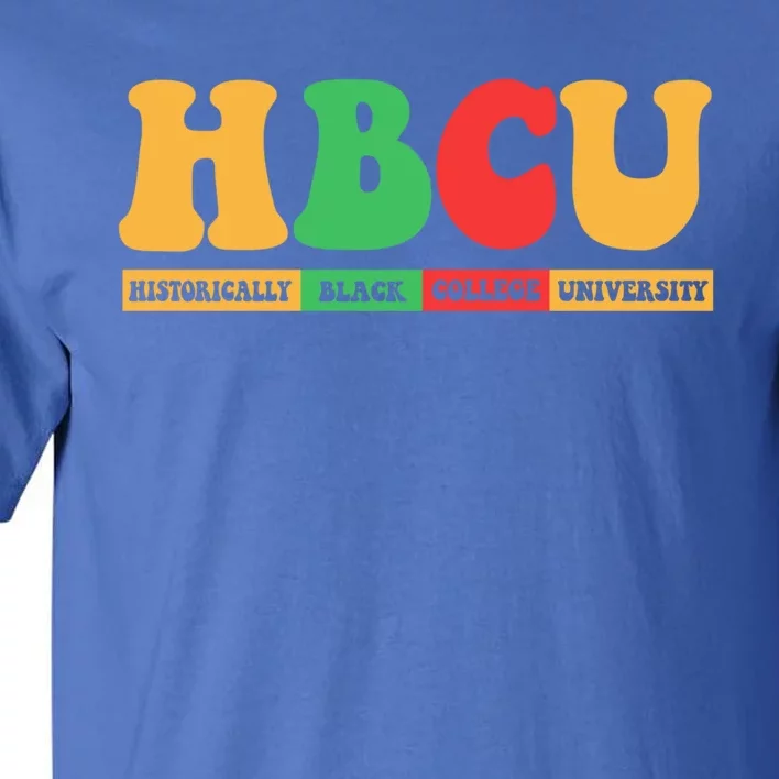 Hbcu Historically Black College University Black History Gift Tall T-Shirt