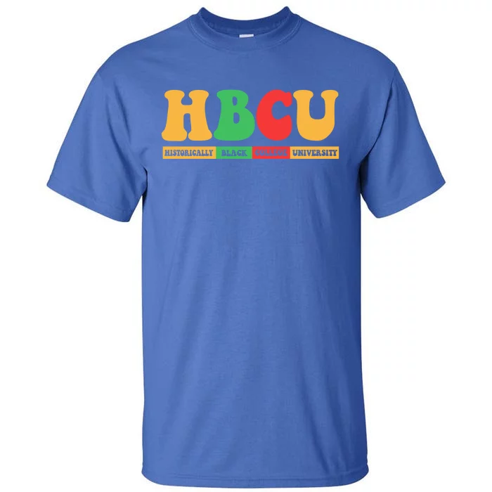 Hbcu Historically Black College University Black History Gift Tall T-Shirt