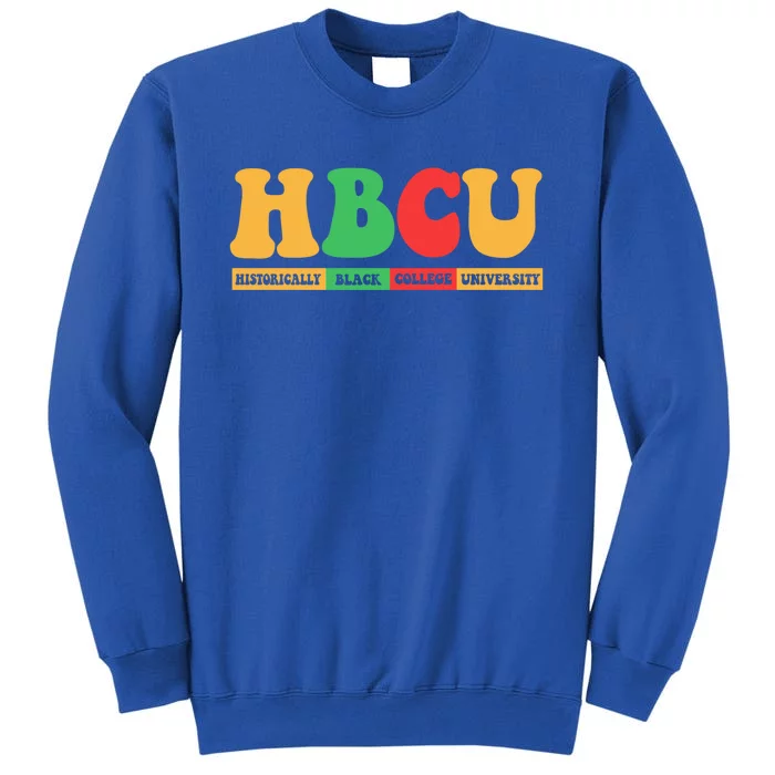 Hbcu Historically Black College University Black History Gift Tall Sweatshirt