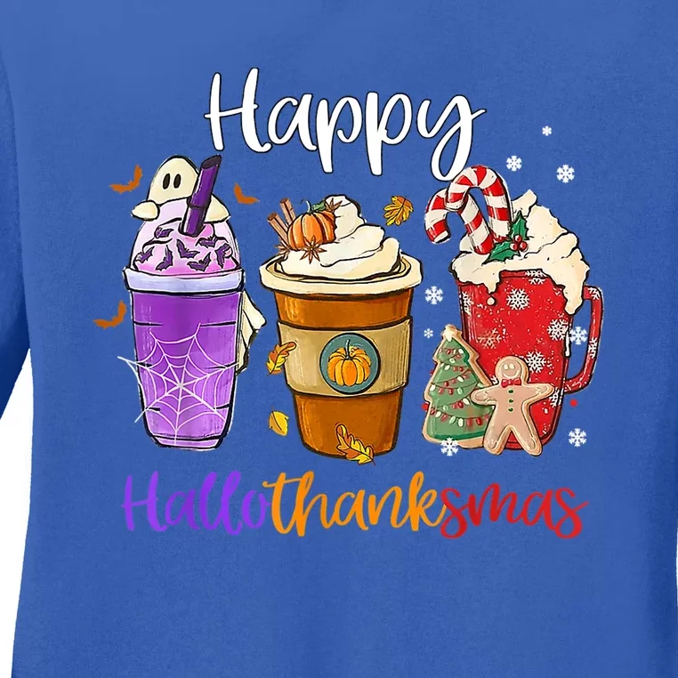 Happy Hallothanksmas Coffee Latte Halloween Thanksgiving Funny Gift Ladies Long Sleeve Shirt