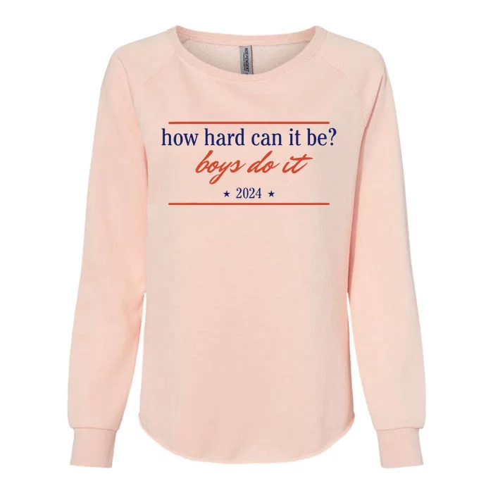 How Hard Can It Be Do It 2024 Womens California Wash Sweatshirt