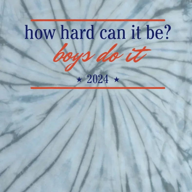 How Hard Can It Be Do It 2024 Tie-Dye T-Shirt