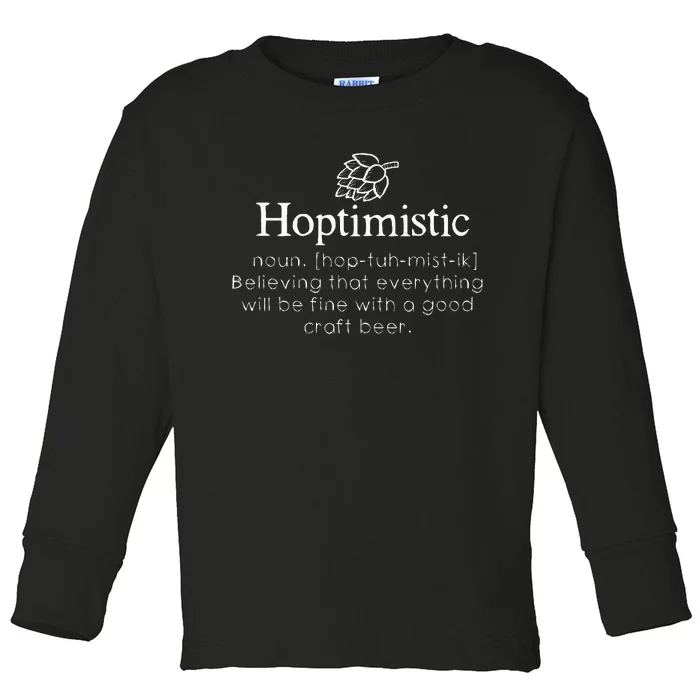 Hoptimistic Hops Craft Beer Lover Gift Homebrew Brewery Toddler Long Sleeve Shirt