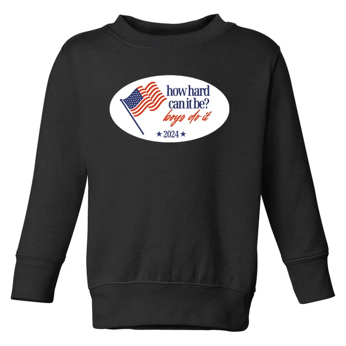 How Hard Can It Be Boy Do It Sticker Toddler Sweatshirt