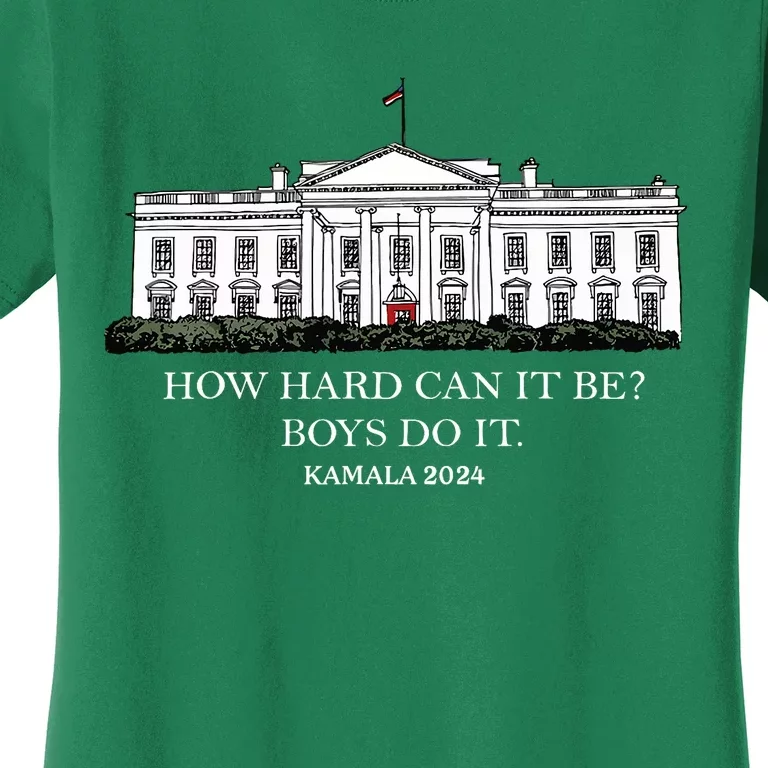 How Hard Can It Be Do It Kamala Harris 2024 Women's T-Shirt