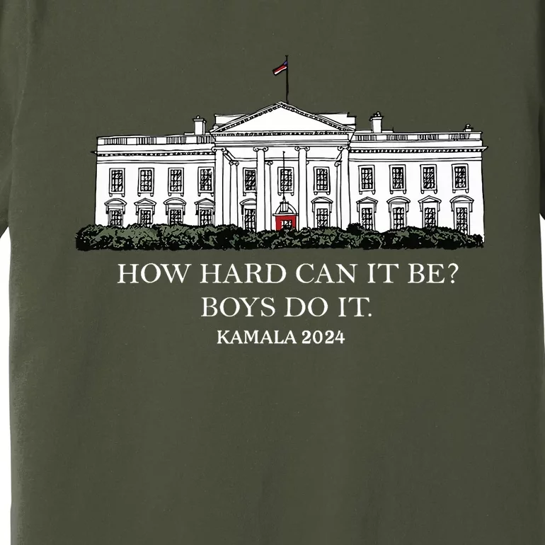 How Hard Can It Be Do It Kamala Harris 2024 Premium T-Shirt