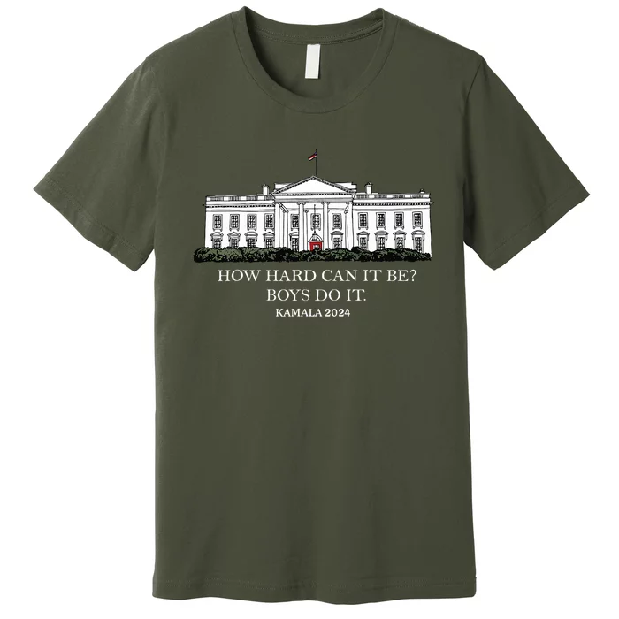 How Hard Can It Be Do It Kamala Harris 2024 Premium T-Shirt