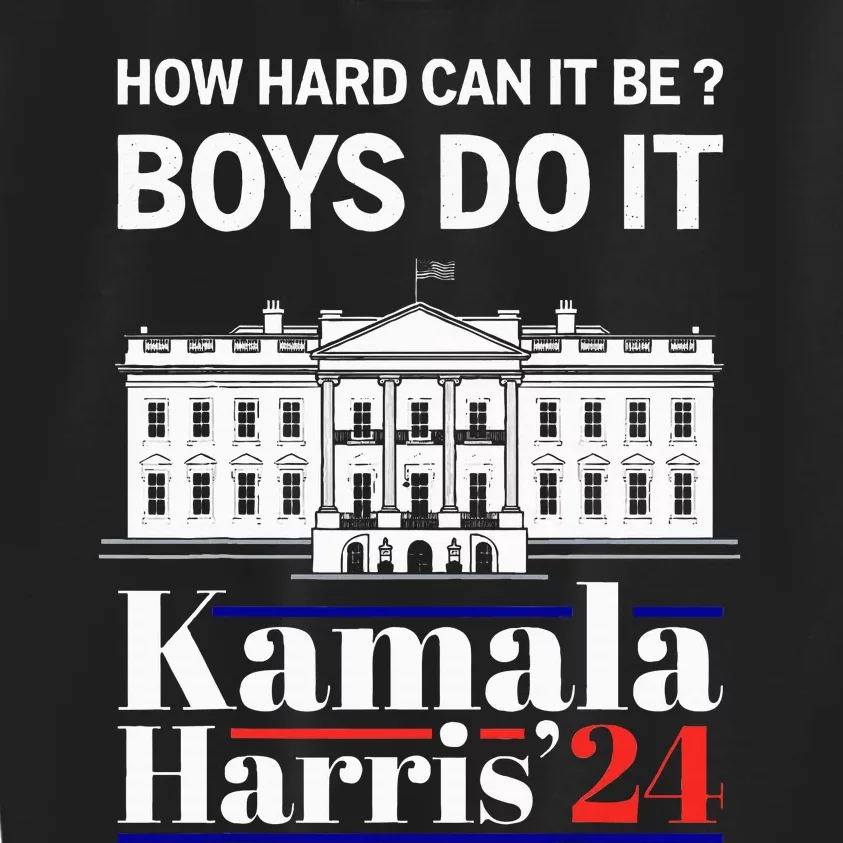 How Hard Can It Be Do It Harris 2024 Kamala President Kids Sweatshirt