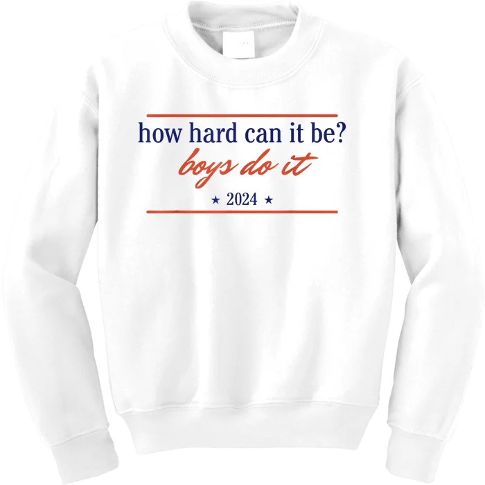 How Hard Can It Be Boy.S Do It 2024 Kids Sweatshirt