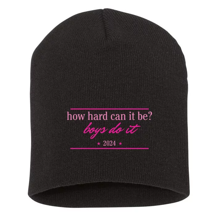 How Hard Can It Be Boy Do It 2024 Short Acrylic Beanie