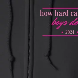 How Hard Can It Be Boy Do It 2024 Full Zip Hoodie