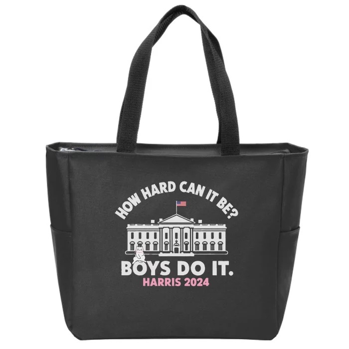 How Hard Can It Be Do It 2024 Zip Tote Bag