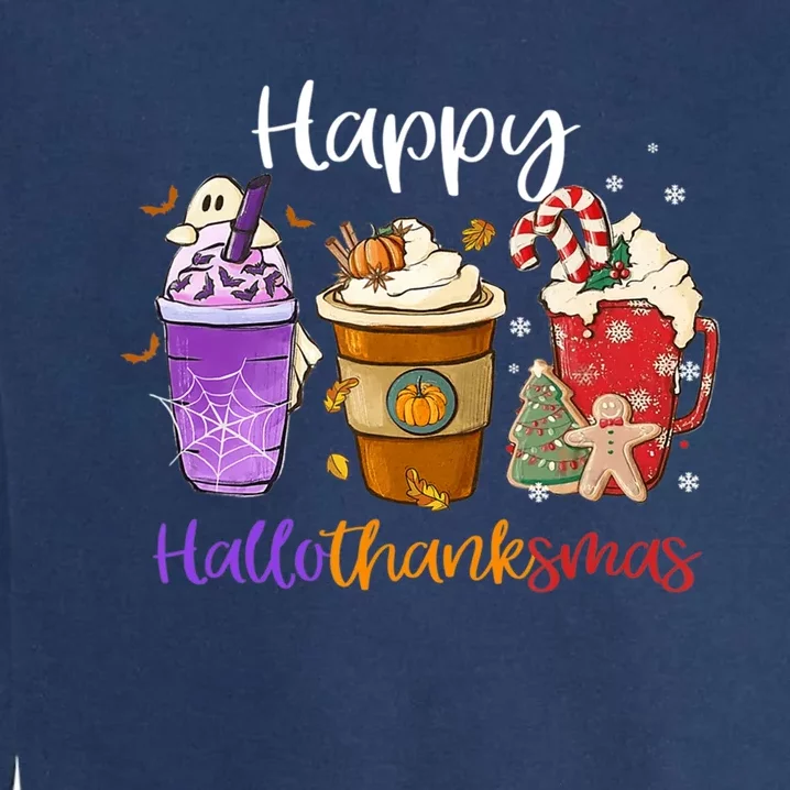 Happy Hallothanksmas Coffee Latte Halloween Thanksgiving Garment-Dyed Sweatshirt