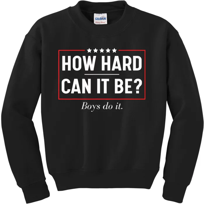 How Hard Can It Be Kamala 2024 Kids Sweatshirt