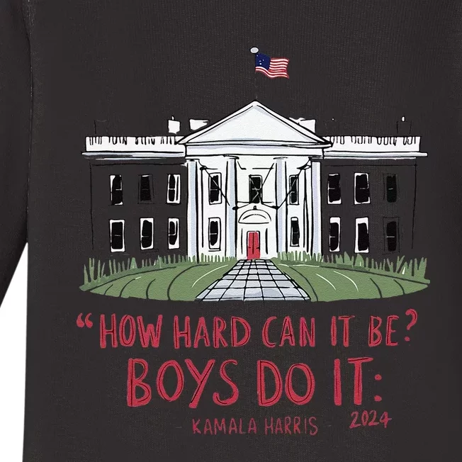 How Hard Can It Be Boy Do It Kamala 2024 Gift Baby Long Sleeve Bodysuit