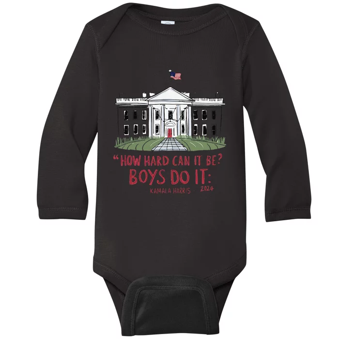 How Hard Can It Be Boy Do It Kamala 2024 Gift Baby Long Sleeve Bodysuit