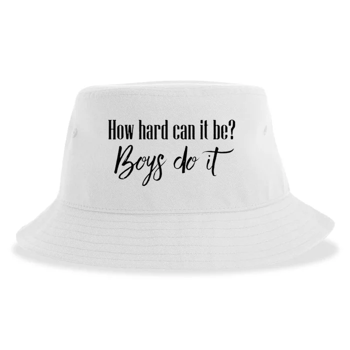 How Hard Can It Be Do It Funny Quotes Apparel Sustainable Bucket Hat