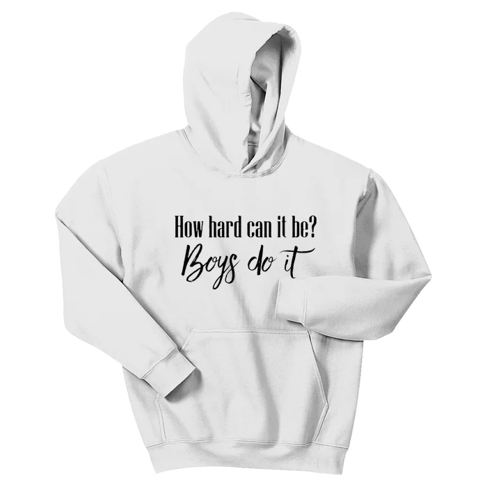 How Hard Can It Be Do It Funny Quotes Apparel Kids Hoodie