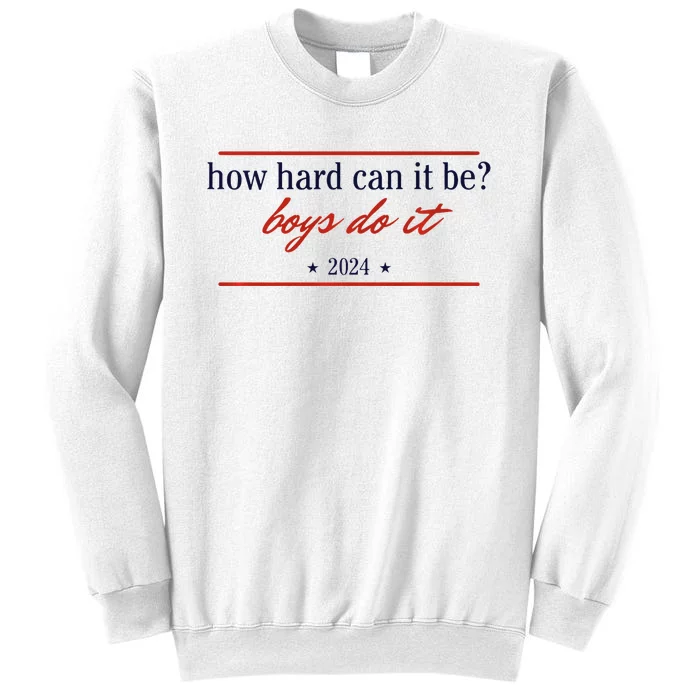 How Hard Can It Be Do It 2024 Premium Sweatshirt