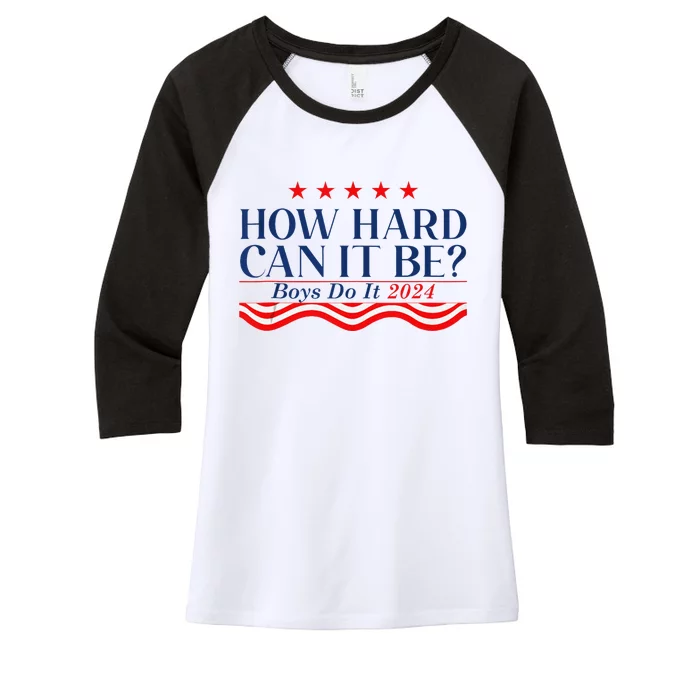 How Hard Can It Be Do It 2024 Funny Quotes Women's Tri-Blend 3/4-Sleeve Raglan Shirt