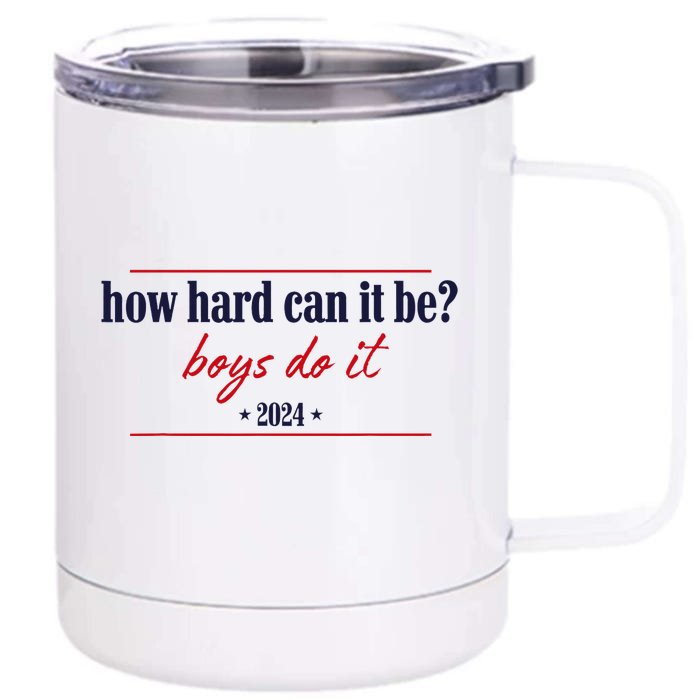 How Hard Can It Be Do It 2024 Front & Back 12oz Stainless Steel Tumbler Cup