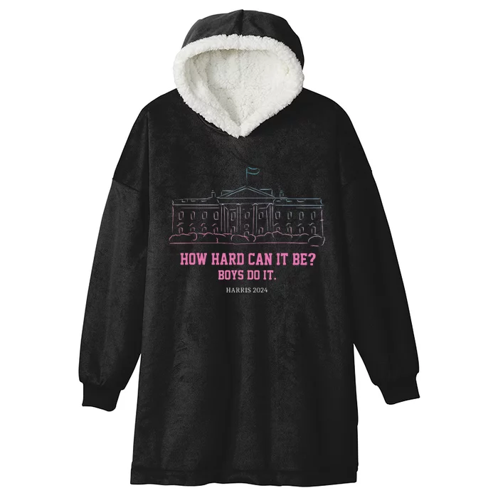 How Hard Can It Be Boy Do It Hooded Wearable Blanket