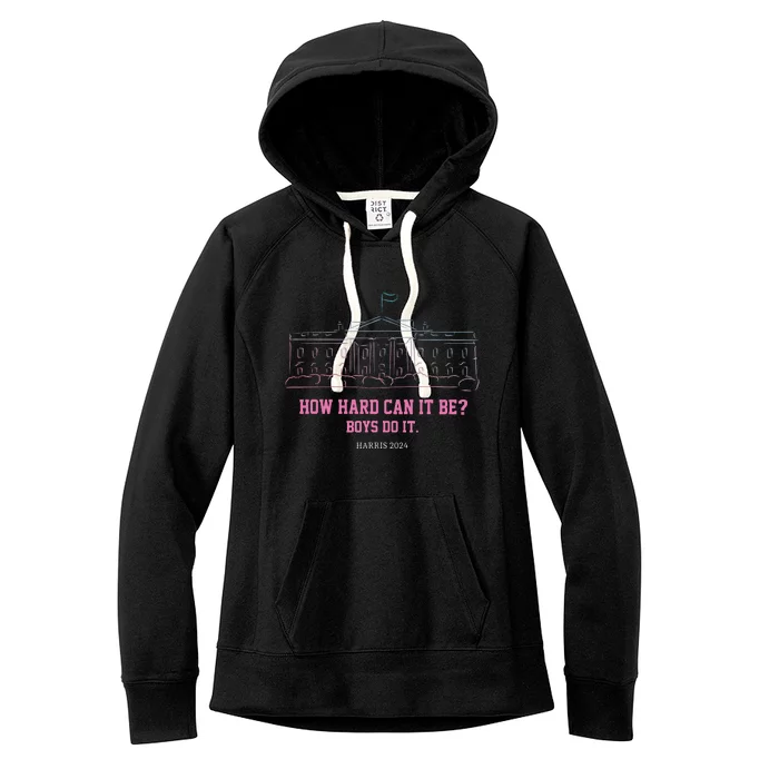 How Hard Can It Be Boy Do It Women's Fleece Hoodie