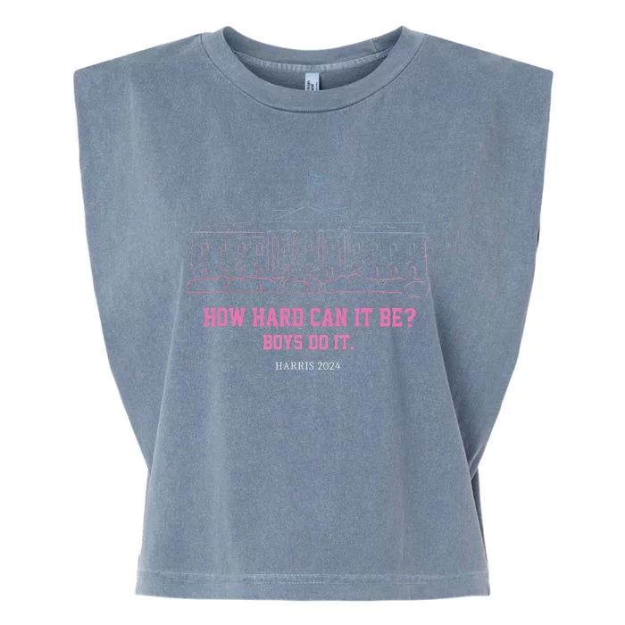 How Hard Can It Be Boy Do It Garment-Dyed Women's Muscle Tee