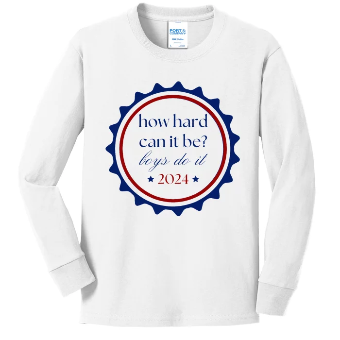 How Hard Can It Be Do It 2024 Kids Long Sleeve Shirt