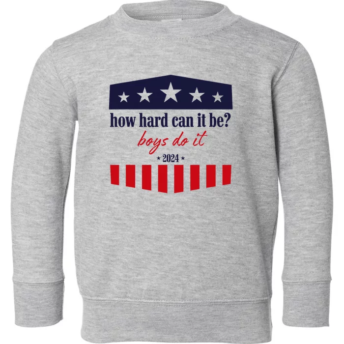 How Hard Can It Be Do It 2024 Toddler Sweatshirt