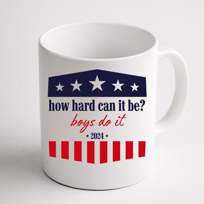 How Hard Can It Be Do It 2024 Front & Back Coffee Mug