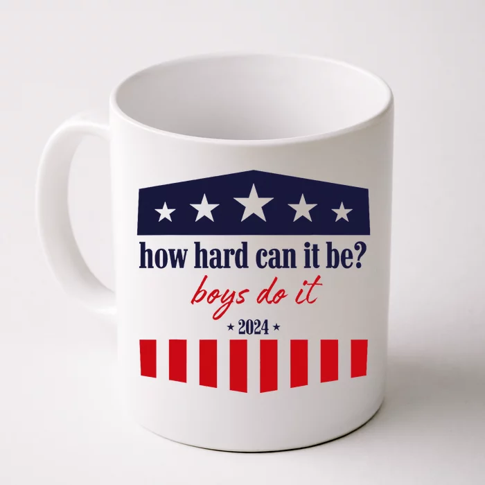 How Hard Can It Be Do It 2024 Front & Back Coffee Mug